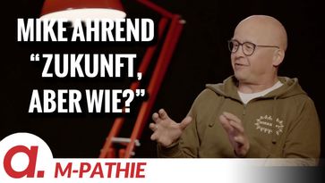 Bild: SS Video: "M-PATHIE – Zu Gast heute: Mike Ahrend “Zukunft, aber wie?”" (https://tube4.apolut.net/w/vgVfHGPkzu5BvengeZ1kw7) / Eigenes Werk