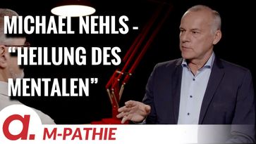 Bild: SS Video: "M-PATHIE – Zu Gast heute: Michael Nehls “Heilung des Mentalen”" (https://tube4.apolut.net/w/rk8FcmaqXsDQZpncRy3gZQ) / Eigenes Werk