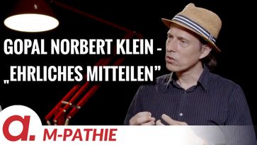 Bild: SS Video: "M-PATHIE – Zu Gast heute: Gopal Norbert Klein „Ehrliches Mitteilen EM”" (https://tube4.apolut.net/w/vcGco9nBY8omVUdYrtcg6S) / Eigenes Werk