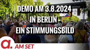 Bild: SS Video: "Am Set: Demonstration am 3. August 2024 in Berlin – Ein Stimmungsbild" (https://tube4.apolut.net/w/9bybHcfgsDPuJVH94MQiSH) / Eigenes WErk