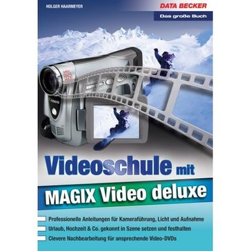 Das große Buch Videoschule mit MAGIX Video deluxe