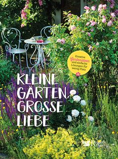 Cover von "Kleine Gärten, große Liebe" / Kleine Gärten als grüne Oasen: planen, gestalten und genießen /  Bild: "obs/Reader's Digest Deutschland/Verlag Das Beste"